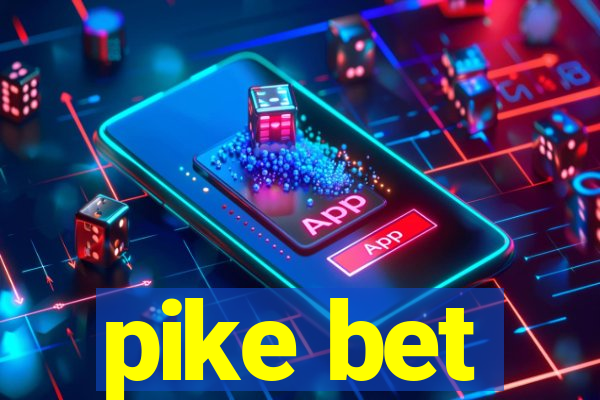 pike bet